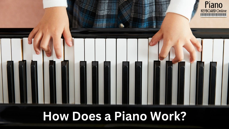 How Does a Piano Work